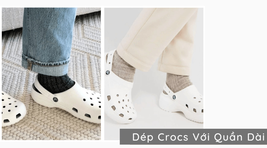 Phối Dép Crocs với quần dài