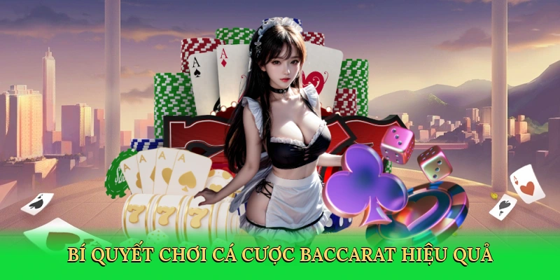 Kinh Nghiệm Chơi Baccarat – Bí Quyết Thắng Lớn Cùng W388