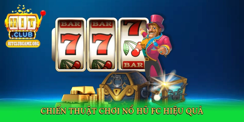 chien-thuat-choi-no-hu-fc-hieu-qua-4