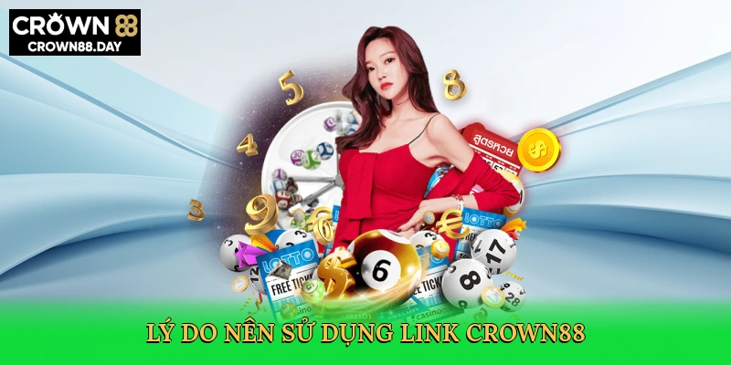 ly-do-nen-su-dung-link-crown88-3