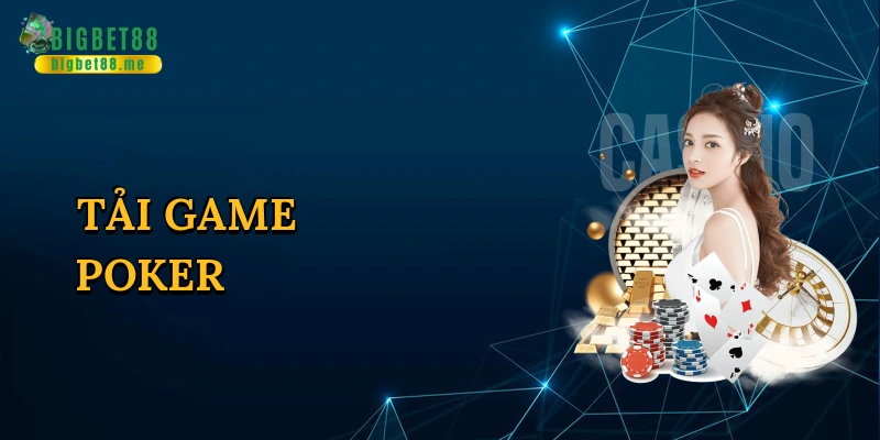 Tải game poker