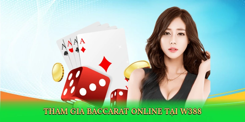 Kinh Nghiệm Chơi Baccarat – Bí Quyết Thắng Lớn Cùng W388