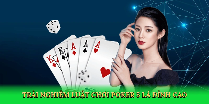 Luật Chơi Poker 5 Lá King88 – Bí Quyết Thắng Lớn