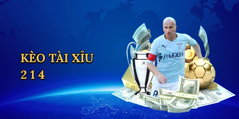 Kèo tài xỉu 2 1/4