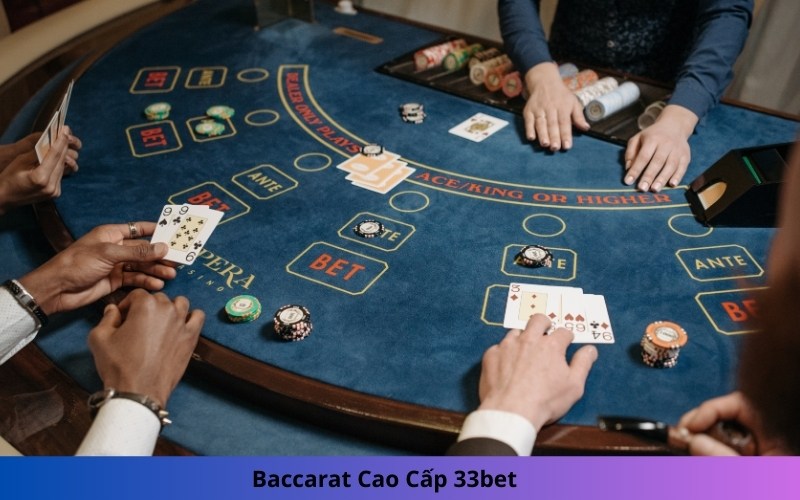Baccarat Cao Cấp 33bet