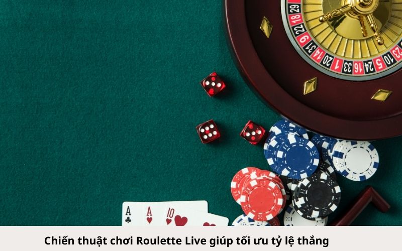 Chiến thuật chơi Roulette Live giúp tối ưu tỷ lệ thắng